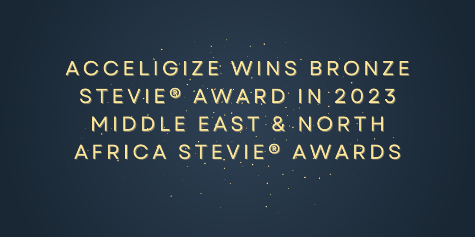 ACCELIGIZE WINS BRONZE STEVIE® AWARD IN 2023 MIDDLE EAST & NORTH AFRICA STEVIE® AWARDS