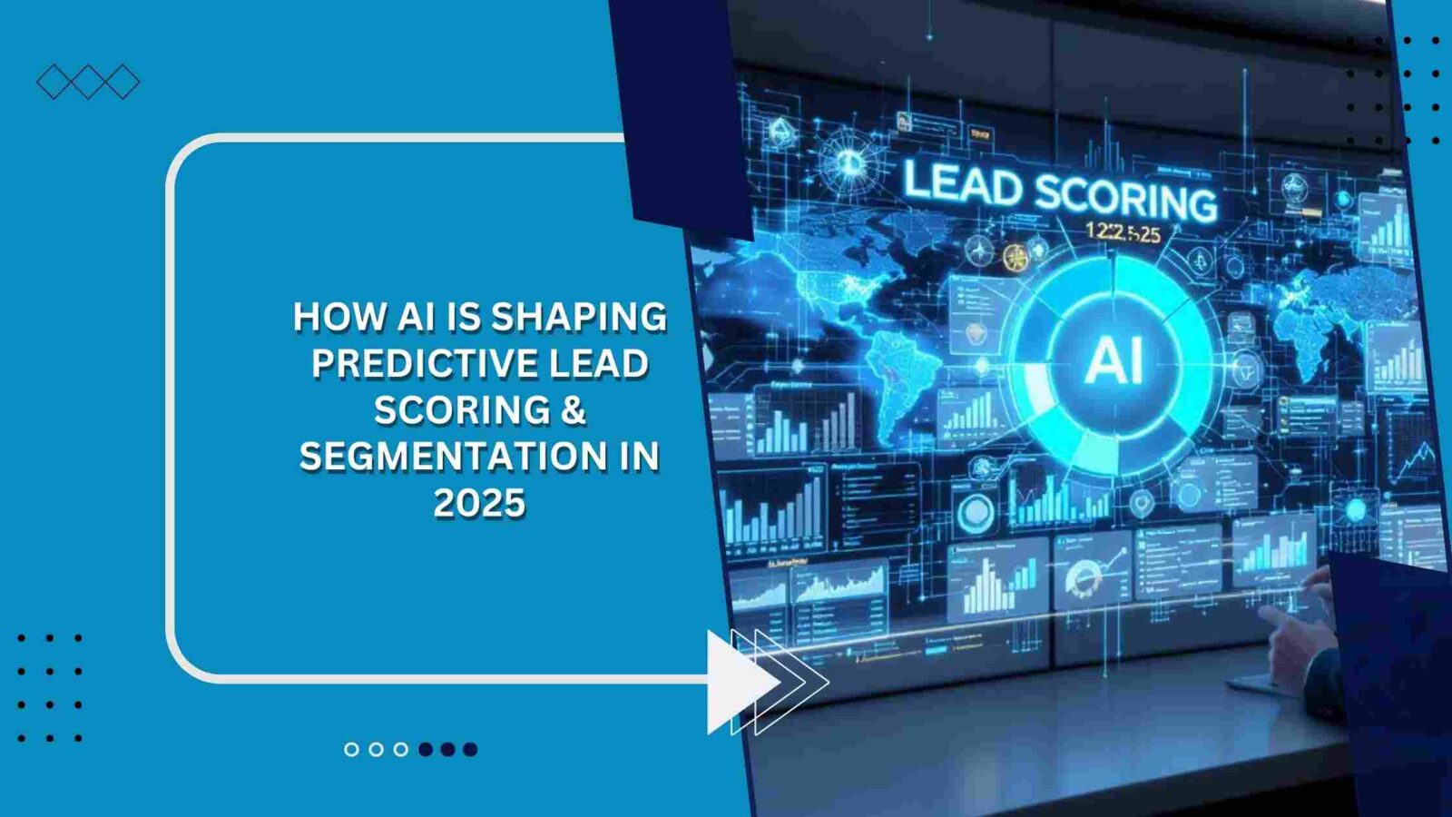 How AI Is Shaping Predictive Lead Scoring & Segmentation in 2025