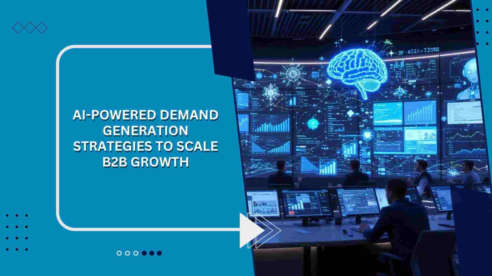 AI-Powered Demand Generation Strategies to Scale B2B Growth