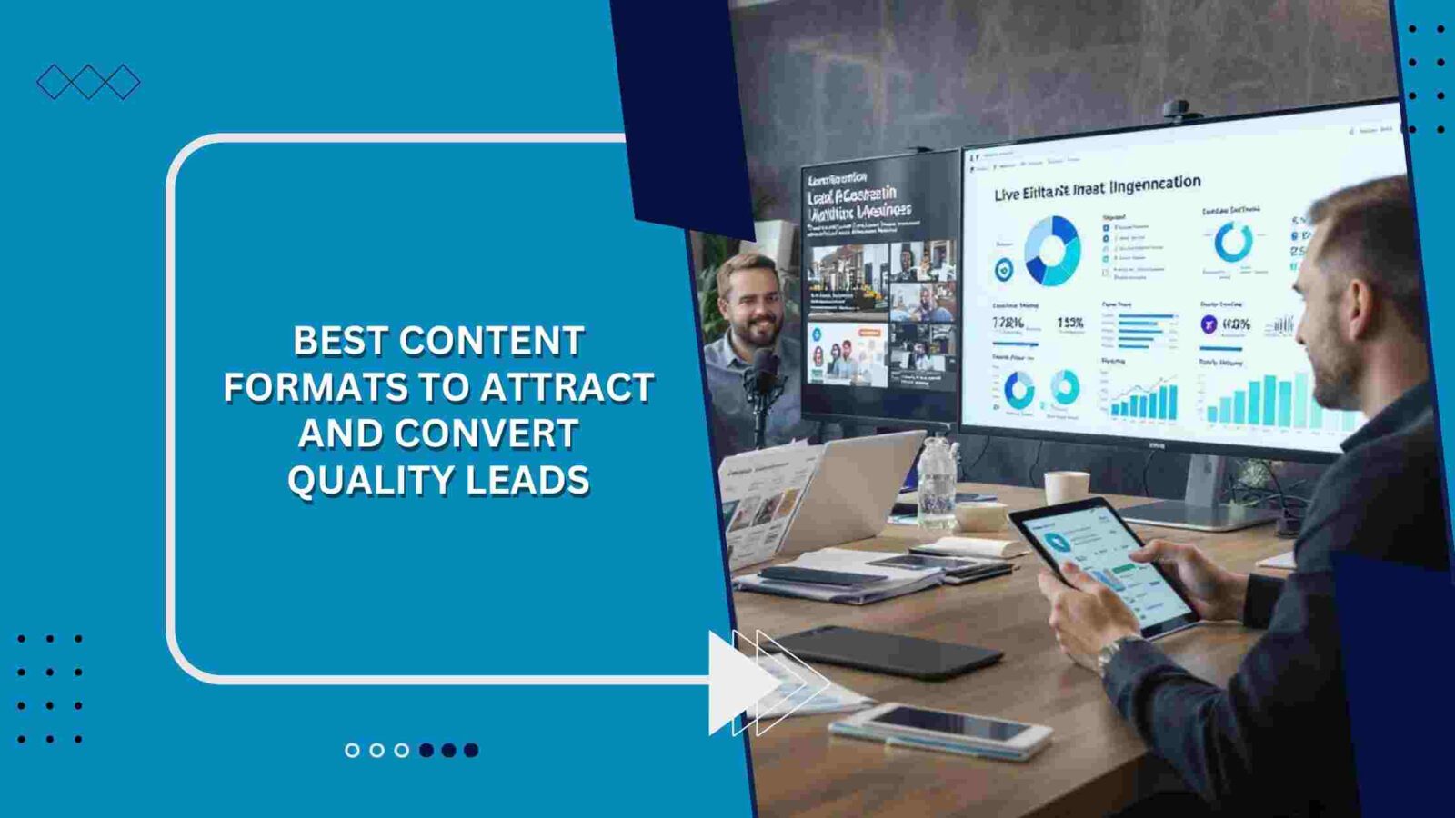 Best Content Formats to Attract and Convert Quality Leads