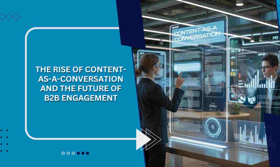 The Rise of Content-as-a-Conversation and the Future of B2B Engagement