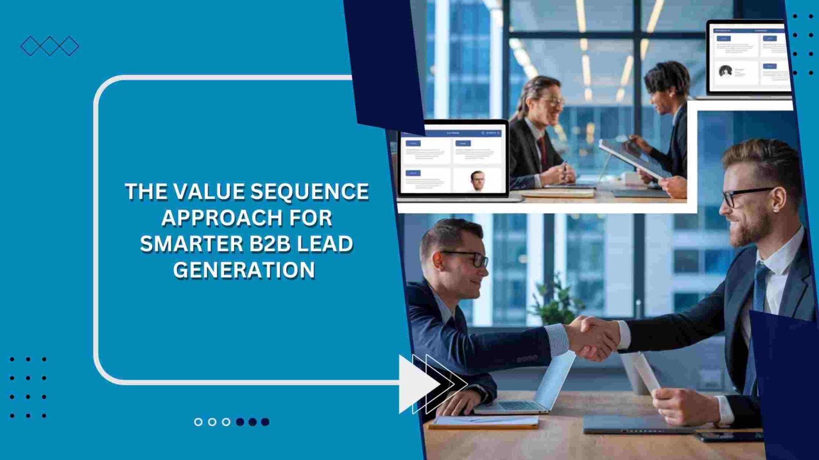 The Value Sequence Approach for Smarter B2B Lead Generation