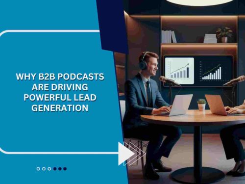 Why B2B Podcasts Are Driving Powerful Lead Generation